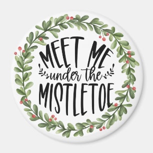 Meet Me Under the Mistletoe Watercolor Wreath Magnet