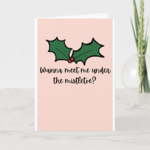 MEET ME UNDER THE MISTLETOE WITH HEART INSIDE HOLIDAY CARD