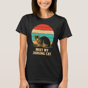 Meet My Judging Cat Cat   Kitten Humour Sarcastic T-Shirt