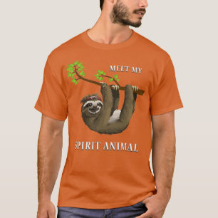 Meet My Spirit Animal the cute Sloth T-Shirt