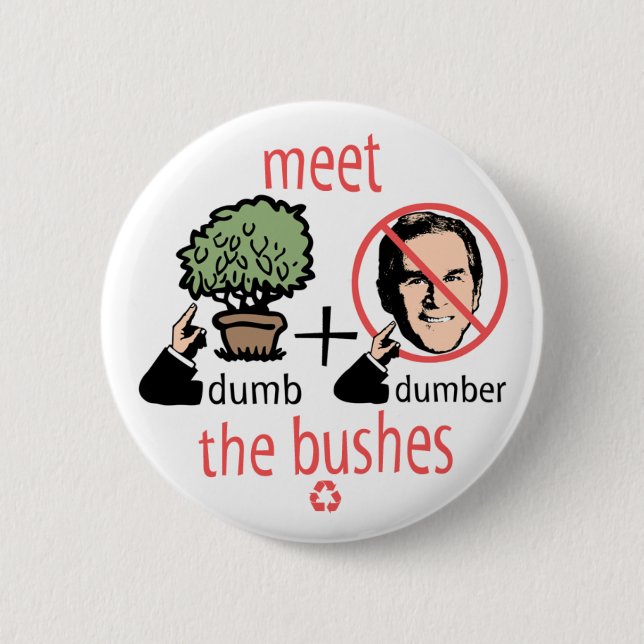 Meet The Bushes Button (Front)