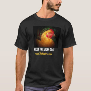 MEET THE NEW DOG! / www.TheNewDog.com T-Shirt