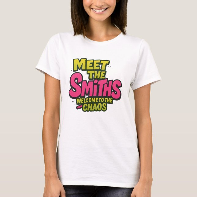 Meet The Smith women Tee (Front)