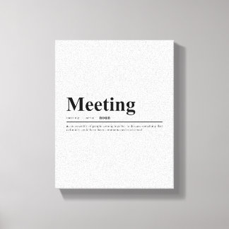Meeting Definition | Funny Quote Canvas Print