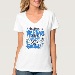Meeting -Pick your size T-Shirt