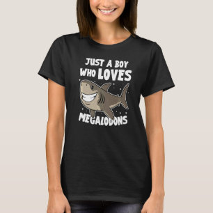 Meg Shark Just A Boy Who Loves Megalodons T-Shirt