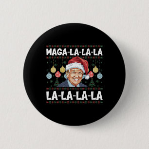 Mega La La La Donald Trump Potus 47 Ugly Christmas 6 Cm Round Badge