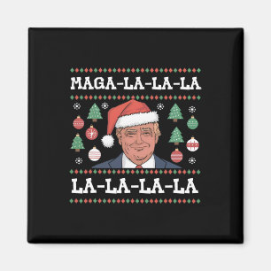 Mega La La La Donald Trump Potus 47 Ugly Christmas Magnet