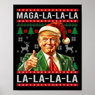 Mega La La La Donald Trump Potus 47 Ugly Christmas Poster