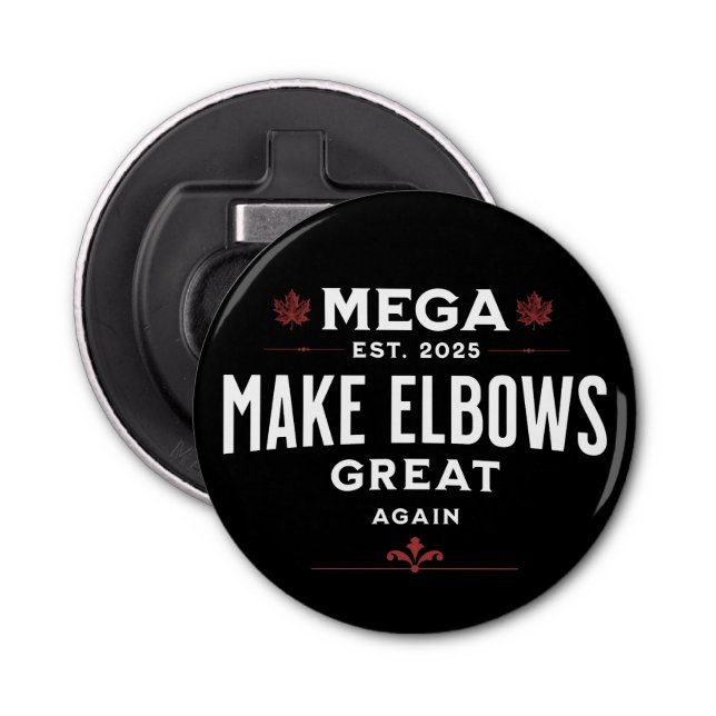 MEGA Make Elbows GREAT Again Canada Elbows UP! Bottle Opener (Front)