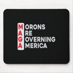 Mega Morons Are Governing America Funny Anti Trump Mouse Pad