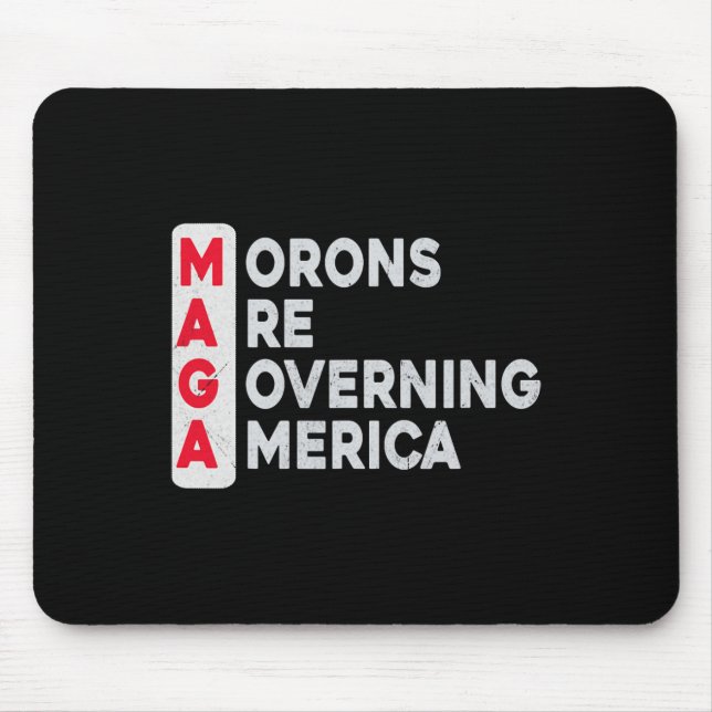 Mega Morons Are Governing America Funny Anti Trump Mouse Pad (Front)