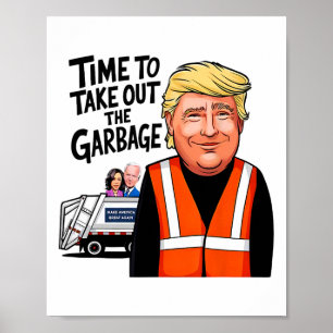 Mega Trump Garge Truck Time To Take Out The Garge  Poster