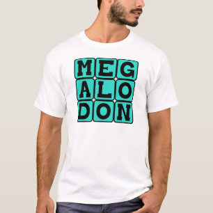 Megalodon, Extinct Species of Shark T-Shirt