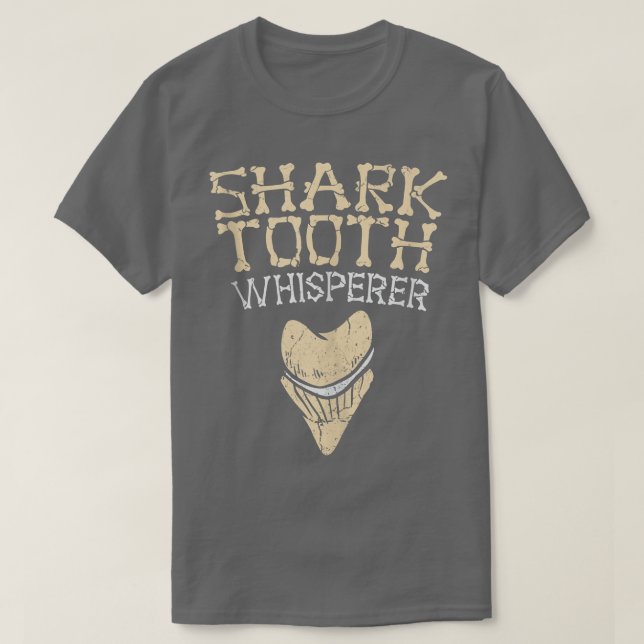 Megalodon Shark Teeth Whisperer Fossil Tooth Hunte T-Shirt (Design Front)