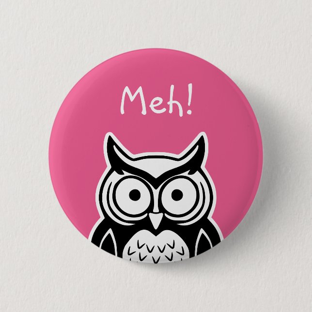 Meh 6 Cm Round Badge (Front)