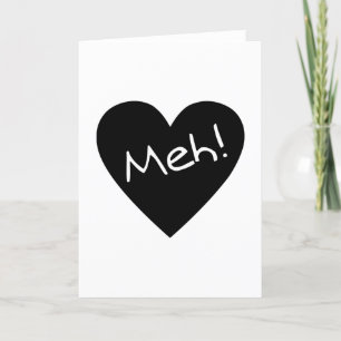 Meh! - Anti Valentines Day Card