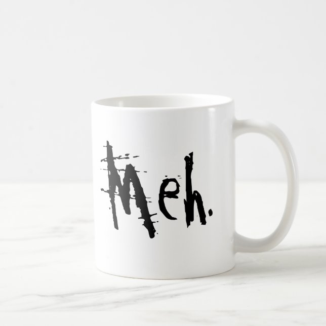 MEH COFFEE MUG (Right)