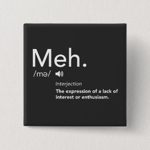 Meh Defintion Shirt Funny Meme Definitions Meh 15 Cm Square Badge