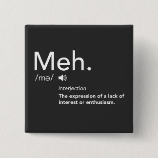 Meh Defintion Shirt Funny Meme Definitions Meh 15 Cm Square Badge
