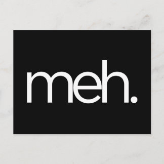 meh eh meh. postcard