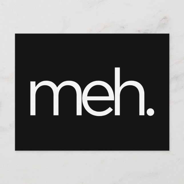 meh eh meh. postcard (Front)