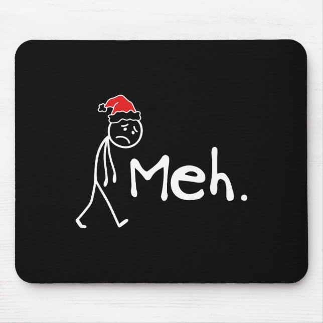 Meh. Funny Christmas Introvert  Mouse Pad (Front)