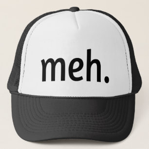 meh. Funny Sarcastic Geek Nerd Cool Gamer Trendy Trucker Hat