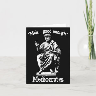 Meh Good Enough Mediocrates Funny Old Greek Philos Card