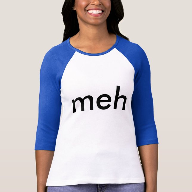 meh- ladies Raglan style T-shirt (Front)