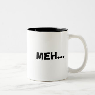MEH..., MEH... Two-Tone COFFEE MUG