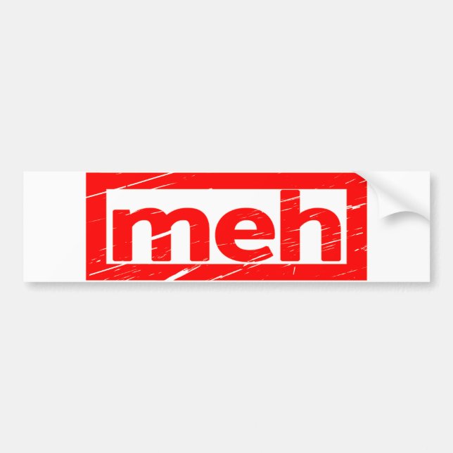 Meh Stamp Bumper Sticker (Front)