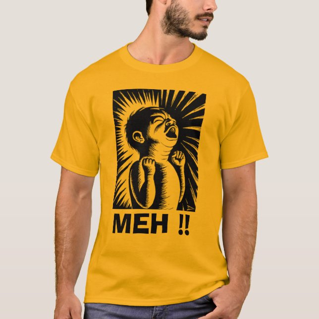 MEH !! T-Shirt (Front)