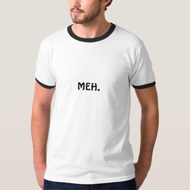 MEH. T-Shirt (Front)
