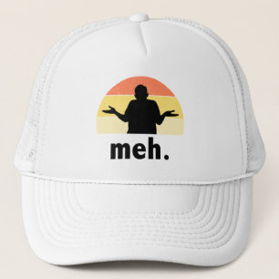 Meh. Trucker Hat