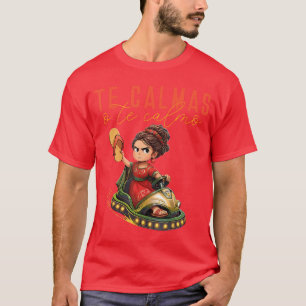 Meicane Calmas Oe Calmo Spanish Mother Mom Epressi T-Shirt