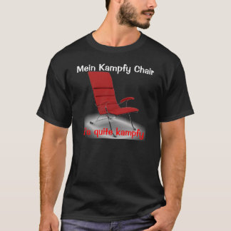 Mein Kampfy Chair T-Shirt