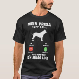 Mein Presa Canario ruft an Dogo Canario Anruf T-Shirt