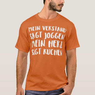 Mein Verstand Sagt Joggen Mein Herz Sagt Kuchen 2 T-Shirt