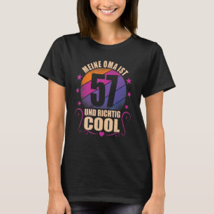Meine Oma ist 57 und richtig cool 57th Birthday Gr T-Shirt