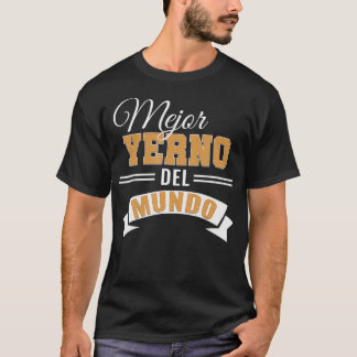 Mejor Yerno Del Mundo Spanish Best Son In Law T-Shirt