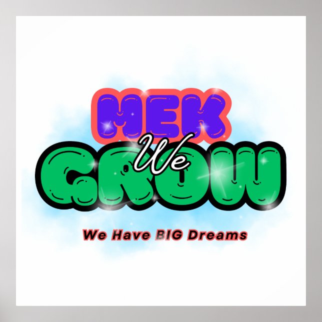 Mek we grow poster (Front)