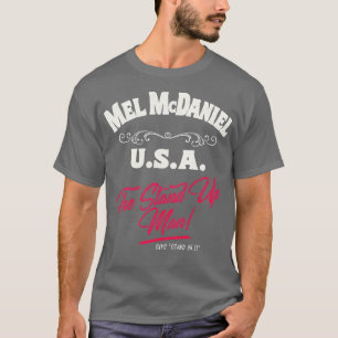 Mel McDaniel  Stand On It TShirt