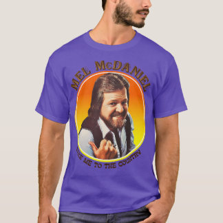 Mel McDaniel Take Me To The Country TShirt