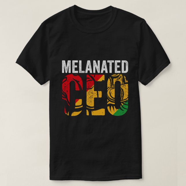 Melanated CEO Design For Women Men Black Business  T-Shirt (Design Front)