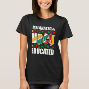 Melanated HBCU Educated Historical Black College T-Shirt