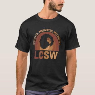 Melanated LCSW Black Licensed Clinical Social Work T-Shirt