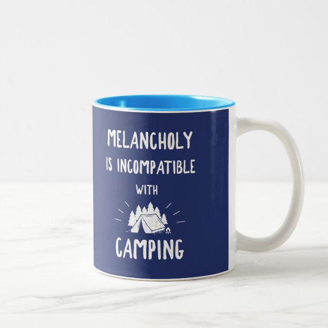 Melancholy Is Incompatible With Camping Two-Tone Coffee Mug (Right)