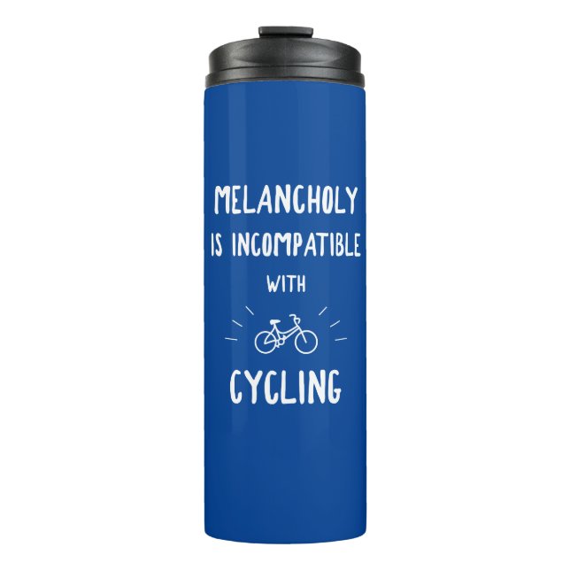Melancholy Is Incompatible With Cycling Thermal Tumbler (Front)