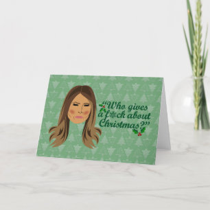 Melania Trump Who Gives a F*ck About Christmas Holiday Card